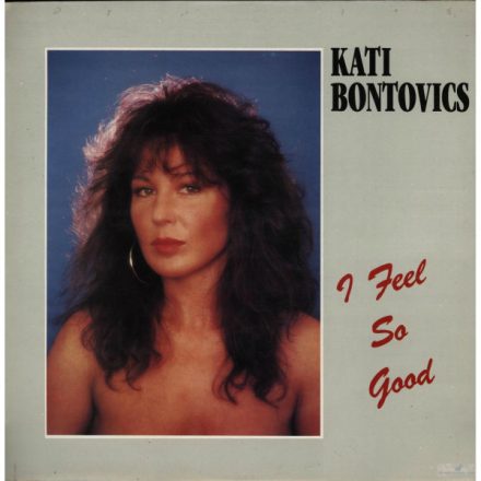 Kati Bontovics – I Feel So Good Lp 1989 (Vg+/Vg+) + insert