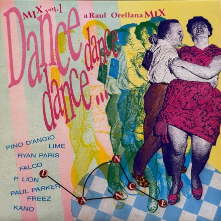 Raul Orellana* – Dance, Dance, Dance Mix Vol. 1 Lp (Vg+/Vg+)