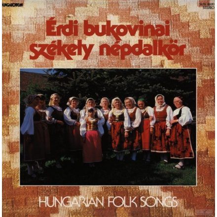 Érdi Bukovinai Székely Népdalkör – Hungarian Folk Songs Lp 1986 (Vg+/Vg+)