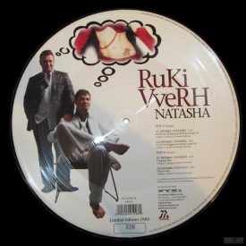   RuKi VveRH  – Natasha Maxi Vinyl (Ltd, Picture Disc, Numbered: 313 )