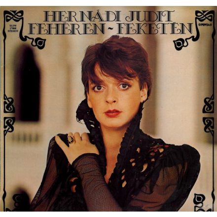 Hernádi Judit – Fehéren - Feketén Lp (Vg+/Vg+)