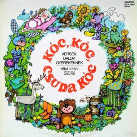   Vitai Ildikó, Schütz Ila, Varga Rita – Kóc, Kóc, Csupa Kóc (Versek, Dalok Gyerekeknek) Lp (Vg+/Vg)