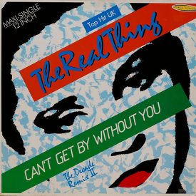   The Real Thing – Can't Get By Without You (The Decade Remix II) (Vg+/Vg+)