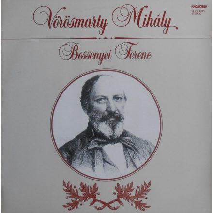 Bessenyei Ferenc – Vörösmarty Mihály Lp (Vg+/Vg)
