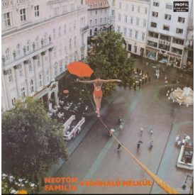   Neoton Família – Védőháló Nélkül Lp +insert 1987 (Vg/Vg+)