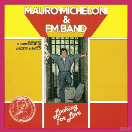 Mauro Micheloni & F.M. Band – Looking For Love 	 Vinyl, 12", Maxi-Single, Reissue