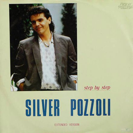 Silver Pozzoli – Step By Step (Extended Version) (Vg+/Vg)