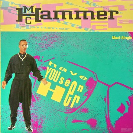 MC Hammer – Have You Seen Her Maxi(Vg+/Vg/Vg)