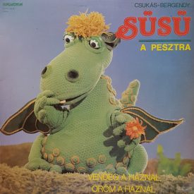   Csukás - Bergendy – Süsü, A Pesztra / Vendég A Háznál, Öröm A Háznál Lp (Vg+/Vg+)