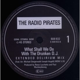   The Radio Pirates – What Shall We Do With The Drunken D.J. (Vg+/Generic)