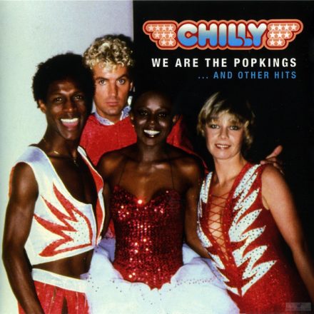 Chilly We Are The Popkings... And Other Hits CD