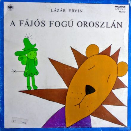 Various – Lázár Ervin: A Fájós Fogú Oroszlán Lp (Ex/Vg+)