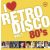 Various – I LOVE RETRO DISCO 80's  - VOL. 1 Lp
