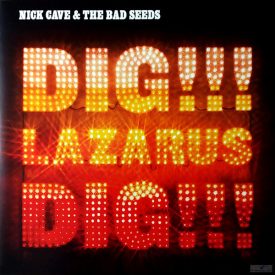   Nick Cave & The Bad Seeds - Dig, Lazarus, Dig!!! LP + 12 inch, S/Sided + Album