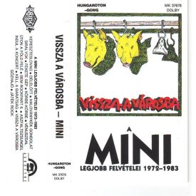   Mini  ‎– Vissza A Városba - A Mini Legjobb Felvételei 1972-1983 Cas. (Ex/Ex)