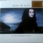 DEAD OR ALIVE - Mad,Bad And Dangerous To Know / vinyl bakelit 