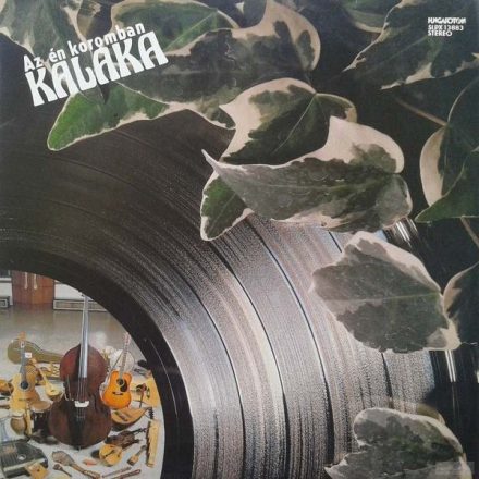 Kaláka – Az Én Koromban Lp+insert  (Ex/Ex)