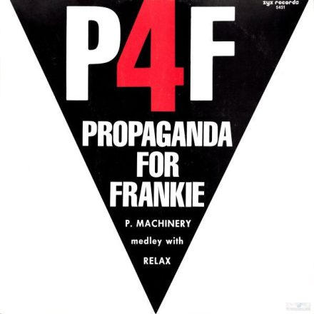 P4F Propaganda For Frankie – P. Machinery Medley With Relax (Vg+/Vg)