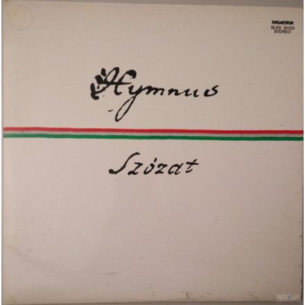 Kölcsey Ferenc És Erkel Ferenc – Himnusz - Szózat Lp 1982 (Vg+/Vg+)