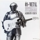 Gerdesits Ferenc – Ős-Metál (Yardbirds - Focus · Uriah Heep - Deep Purple) LP (Vg/Vg)