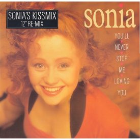   Sonia – You'll Never Stop Me Loving You (Sonia’s Kissmix) (Ex/Vg+)