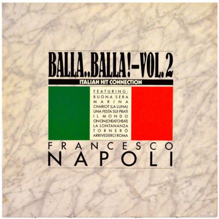 Francesco Napoli – Balla..Balla! Vol. 2 - Italian Hit Connection (Nm/Vg+)