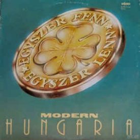   Modern Hungária ‎– Egyszer Fenn, Egyszer Lenn lp 1988 (Vg/Vg)