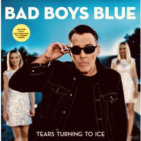   Bad Boys Blue – Tears Turning To Ice LP, Ltd Milky Clear Vinyl 