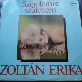 Zoltán Erika - Szerelemre születtem LP 1987(Vg/Vg)