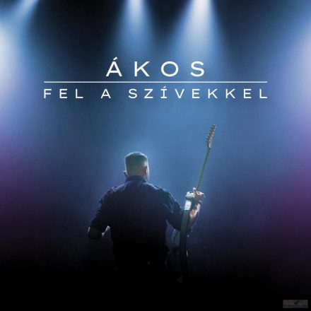 ÁKOS - FEL A SZÍVEKKEL (maxi CD) Megjelenés 2021.04.07.