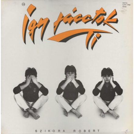 Szikora Róbert ‎– Így Jácctok Ti Lp.+insert 1986 (Vg+,Vg/Vg+)