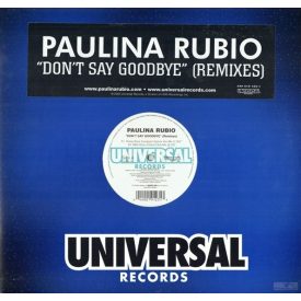   Paulina Rubio – Don't Say Goodbye (Remixes) 1-12in Usa Dance Vinyl