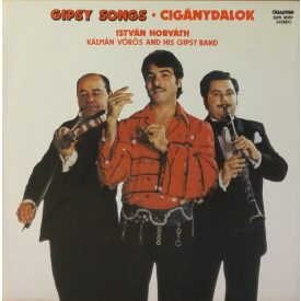   István Horváth, Kálmán Vörös And His Gipsy Band* – Gipsy Songs • Cigánydalok Lp (Vg/Vg+)