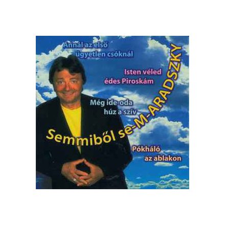 Aradszky László – Semmiből Se-M-ARADSZKY Cd (Ex/Vg+)