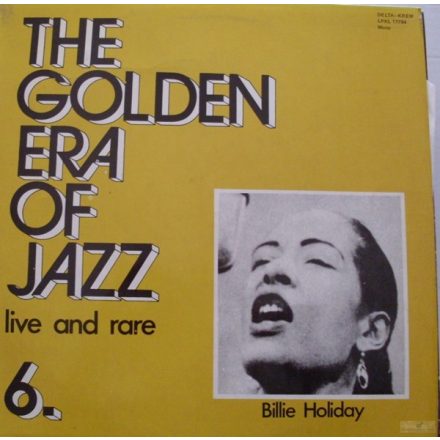 Billie Holiday – The Golden Era Of Jazz 6. - Live And Rare Lp (Vg+/Vg)