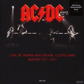   AC/DC -  Live At Agora Ballroom, Cleveland August 22, 1977 Lp (180g)