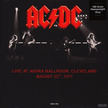AC/DC -  Live At Agora Ballroom, Cleveland August 22, 1977 Lp (180g)