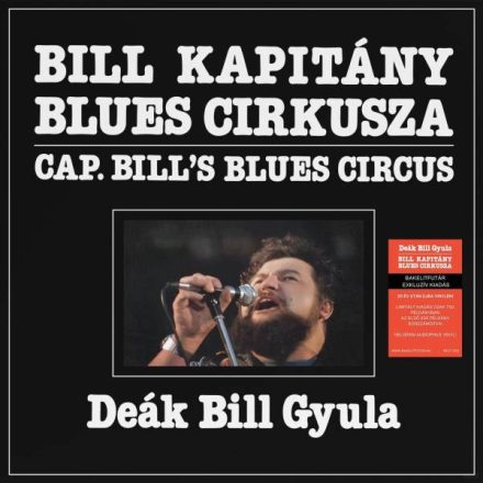 Deák Bill Gyula - Bill Kapitány Blues Cirkusza Lp (Ltd, Black Vinyl ) Előrendelhető