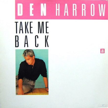 Den Harrow – Take Me Back Maxi (Vg+/Vg+)