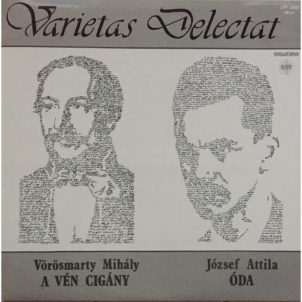 Vörösmarty Mihály, József Attila – Varietas Delectat - A Vén Cigány / Óda Lp (Vg+/Vg)