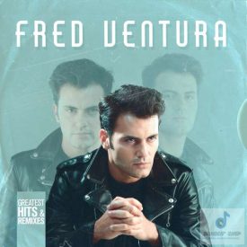 Fred Ventura - Greatest Hits & Remixes Lp