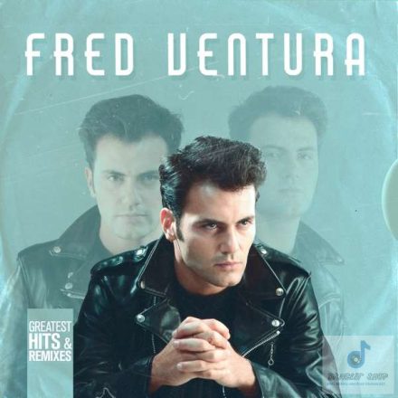 Fred Ventura - Greatest Hits & Remixes lp.