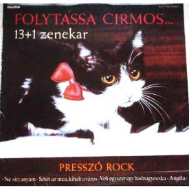   13 + 1 Zenekar – Folytassa Cirmos... (Presszó Rock) Lp (Vg/Vg)