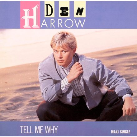Den Harrow – Tell Me Why Maxi (Vg/Vg)