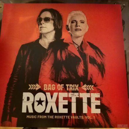 ROXETTE - BAG OF TRIX Lp,Album (MUSIC FROM THE ROXETTE VAULTS) LTD 1.  