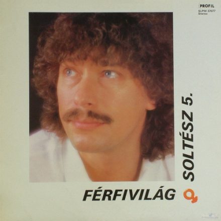 Soltész Rezső – Férfivilág - Soltész 5. Lp (Vg/Vg+)