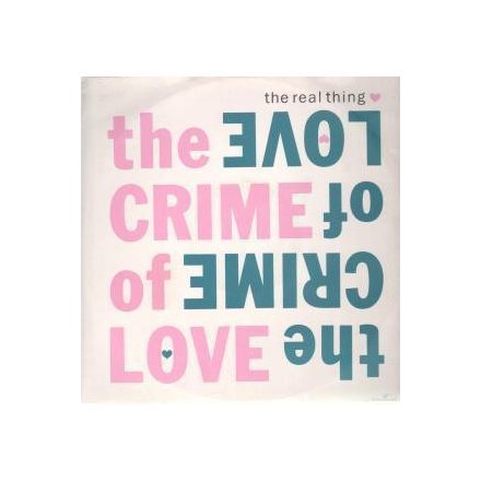 The Real Thing – The Crime Of Love Maxi (Vg+/Vg+)