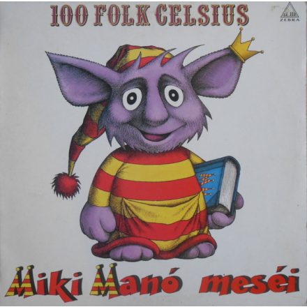 100 Folk Celsius – Miki Manó Meséi Lp (Vg+/Vg+)