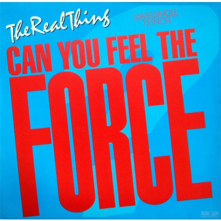 The Real Thing – Can You Feel The Force ('86 Mix) Vg/Vg