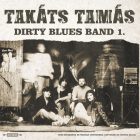 Takáts Tamás Dirty Blues Band - 1. LP